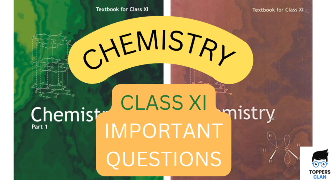 Chemistry Class Xi Important Questions Toppers Clan