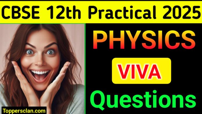 CBSE Class 12 Physics Viva Questions and Answers 2025