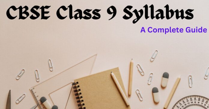 CBSE Class 9 Syllabus: A Complete Guide