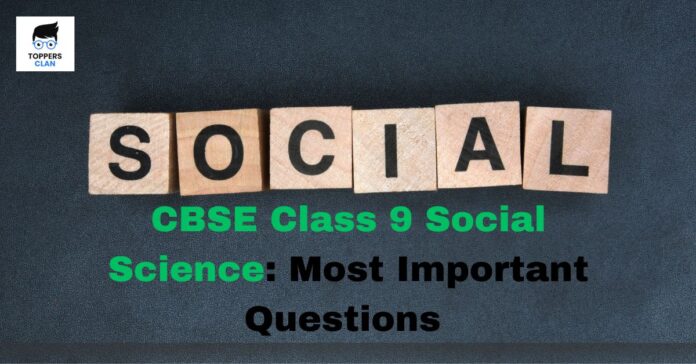 CBSE Class 9 Social Science: Most Important Questions for 2025