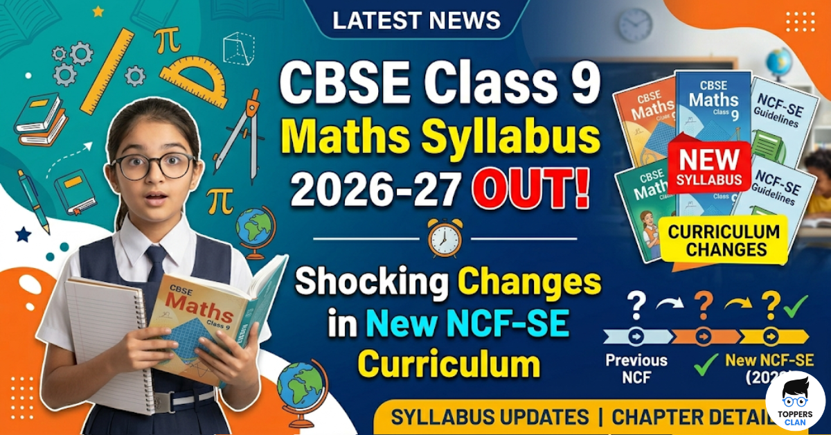 CBSE Class 9 Maths Syllabus 2026-27 OUT! Shocking Changes in New NCF-SE ...